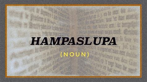 The Origins of Hampaslupa, Kanluran, and Other Filipino Words.